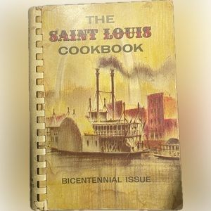 The Saint Louis Cookbook ~ Bicentennial Issue